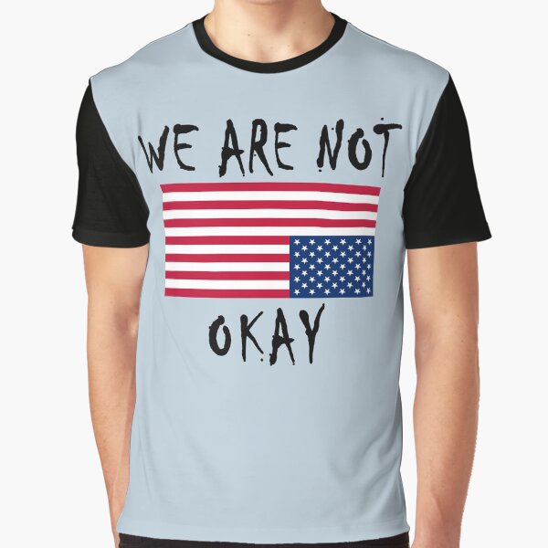 Item preview, WE ARE NOT OKAY WITH AMERICAN FLAG UPSIDE DOWN designed and sold by Greenbaby.