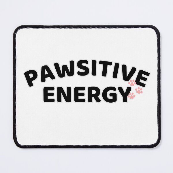 Item preview, Pawsitive Energy designed and sold by eunicecreative.