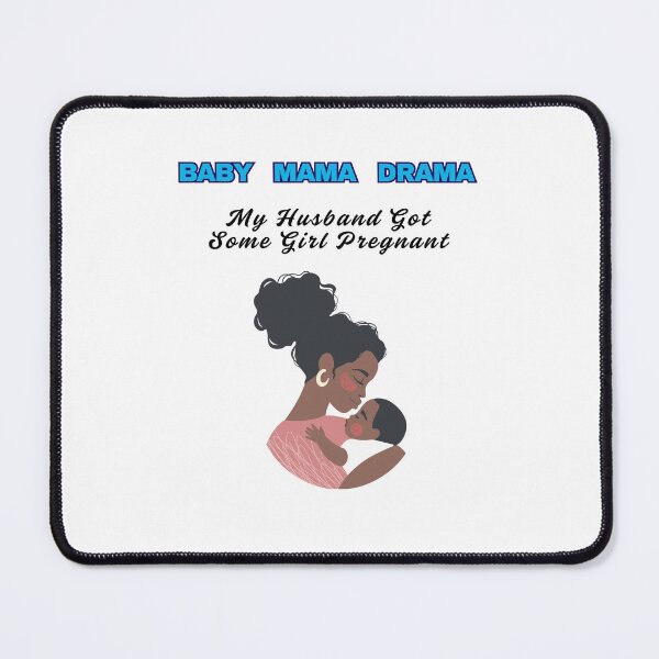 Item preview, BABY MAMA DRAMA  designed and sold by FAMILY DYNASTY.