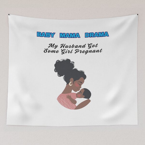 Item preview, BABY MAMA DRAMA  designed and sold by FAMILY DYNASTY.