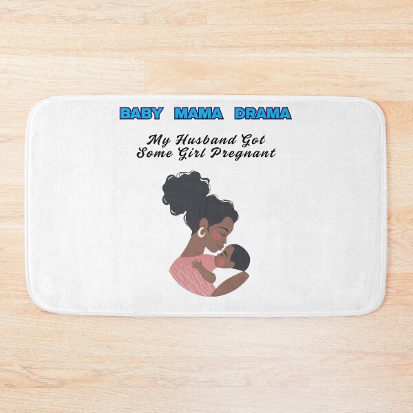 Item preview, BABY MAMA DRAMA  designed and sold by FAMILY DYNASTY.