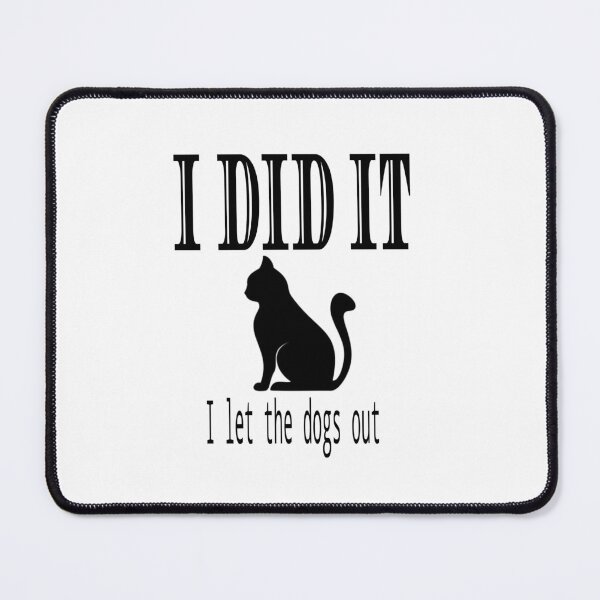 Item preview, Cat Cats kitty kitten silhouette funny I let the dogs out designed and sold by DraklithsDen.
