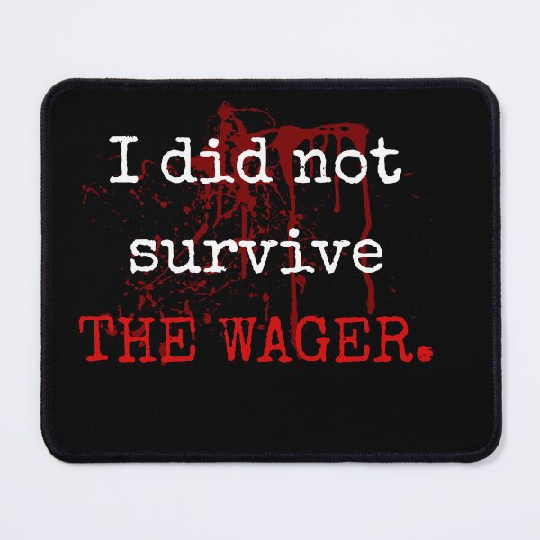 Item preview, Did Not Survive The Wager designed and sold by ofthecrown.