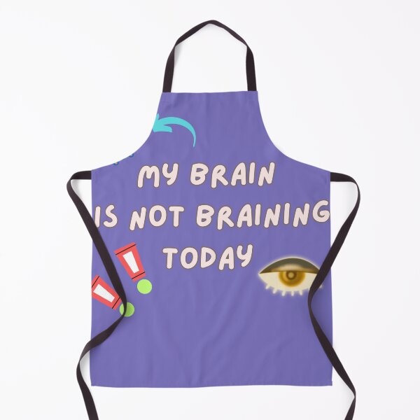 Item preview, Copy of My brain Not Braining designed and sold by PURPLE_creations.