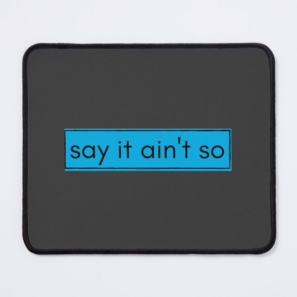 Item preview, Say It Aint So designed and sold by Closetowens.
