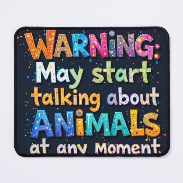 Item preview, Warning: May start talking about animals at any moment designed and sold by InezPhotography.