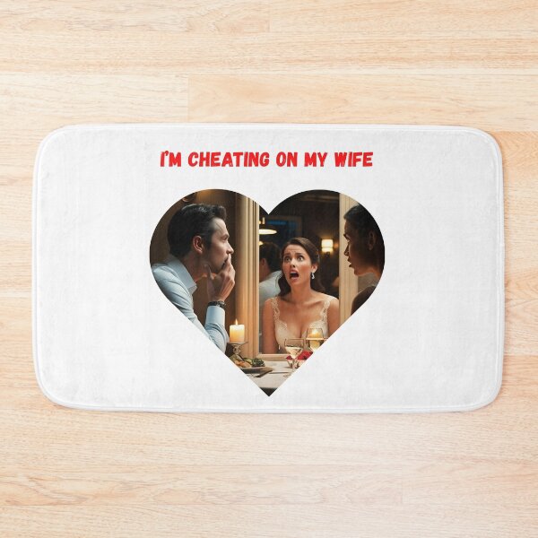 Item preview, I'm cheating on my Wife designed and sold by FAMILY DYNASTY.