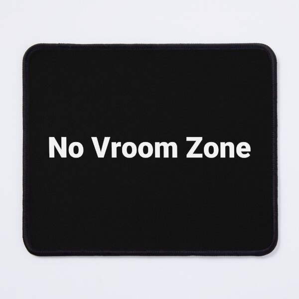 Item preview, No Vroom Zone designed and sold by Text-based T-Shirts and Gifts.