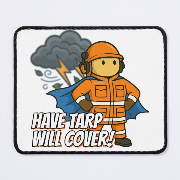 Item preview, Have Tarp, Will Cover - Hero Edition designed and sold by Flashover.