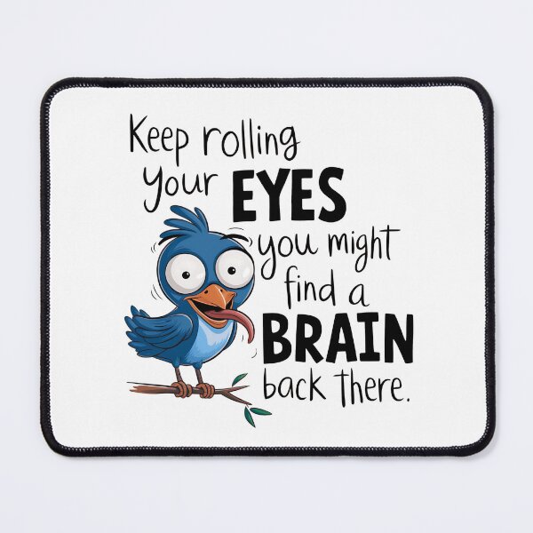 Item preview, Bird Funny Sarcastic Quote designed and sold by Astralia.