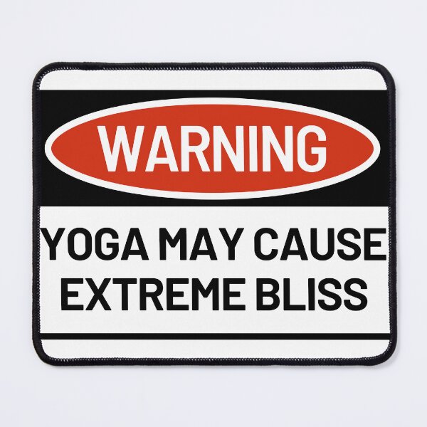 Item preview, Warning...Yoga May Cause Extreme Bliss designed and sold by Yogabyadeola.