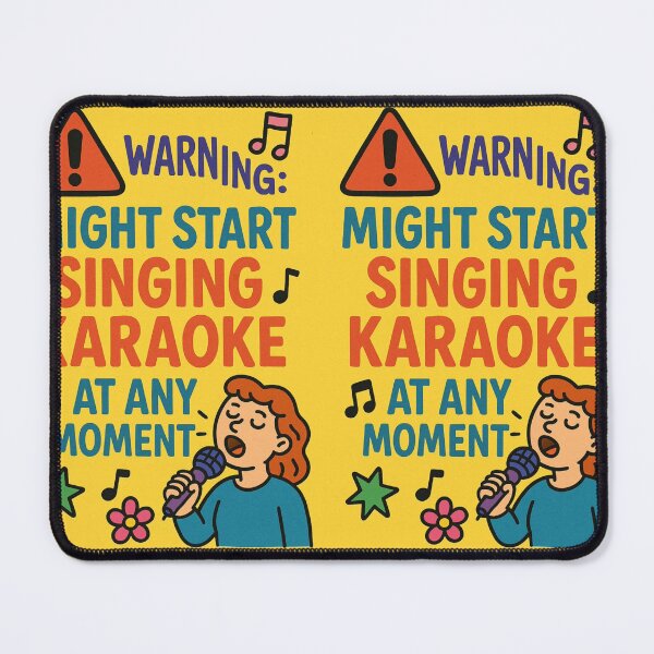 Item preview, WARNING: MIGHT START SINGING KARAOKE AT ANY MOMENT. designed and sold by Nat-Rio.