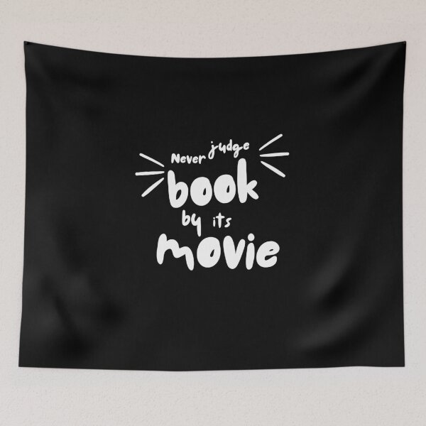 Item preview, Book Lovers Quote - Never Judge a Book by Its Movie designed and sold by Favbookshelf by Manik.