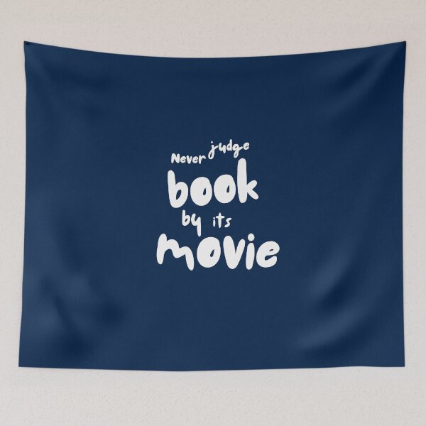Item preview, Book Lovers Quote - Never Judge a Book by Its Movie designed and sold by Favbookshelf by Manik.