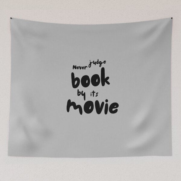 Item preview, Book Lovers Quote - Never Judge a Book by Its Movie designed and sold by Favbookshelf by Manik.