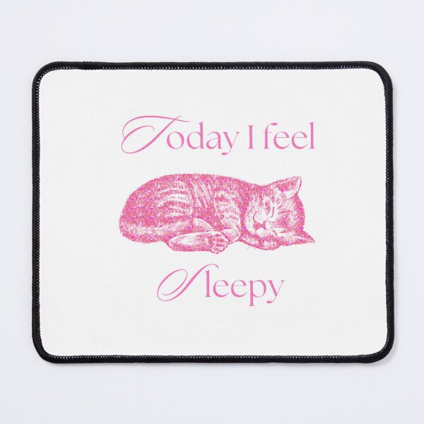 Item preview, Today I Feel Sleepy designed and sold by moogasm.