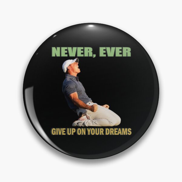 Item preview, Rory Mcilroy Never Ever Give Up On Your Dreams designed and sold by AnkeFleis.