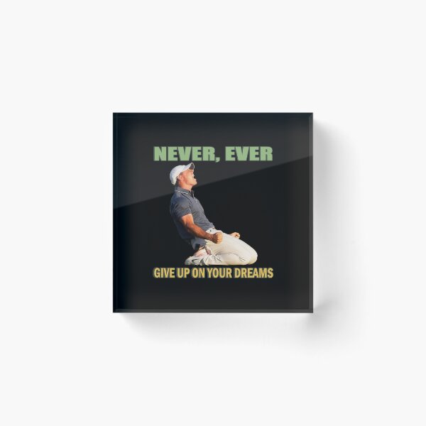 Item preview, Rory Mcilroy Never Ever Give Up On Your Dreams designed and sold by AnkeFleis.