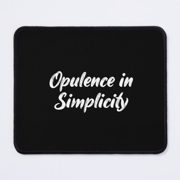 Item preview, Opulence in Simplicity designed and sold by Ninjacatoff.