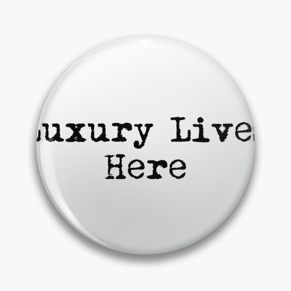 Item preview, Luxury Lives Here designed and sold by Ninjacatoff.