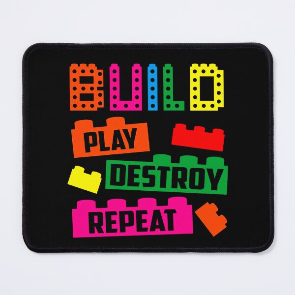 Item preview, Build Play Destroy Repeat designed and sold by patriciapratiwi.