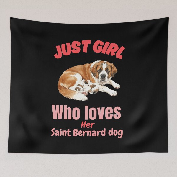Item preview, Just girl who loves her saint Bernard dog  designed and sold by Fateh-Kro ⭐⭐⭐⭐⭐.