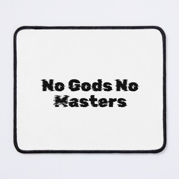 Item preview, No Gods No Masters designed and sold by Ninjacatoff.