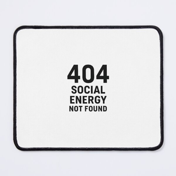 Item preview, 404 Social Energy Not Found – Introvert Statement designed and sold by AFK Fashion.
