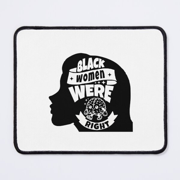 Item preview, Black Women Were Right Bold Empowerment Design designed and sold by ArtDesignTp.