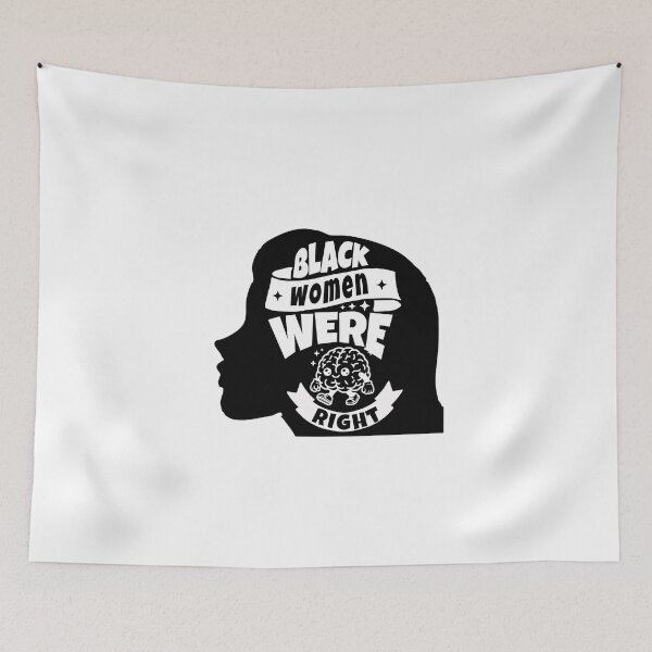 Item preview, Black Women Were Right Bold Empowerment Design designed and sold by ArtDesignTp.