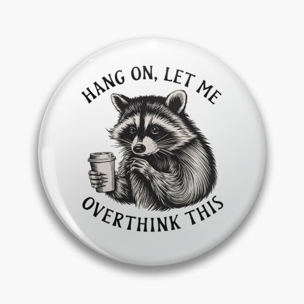 Item preview, Hang on let me overthink this designed and sold by jkrphoto.