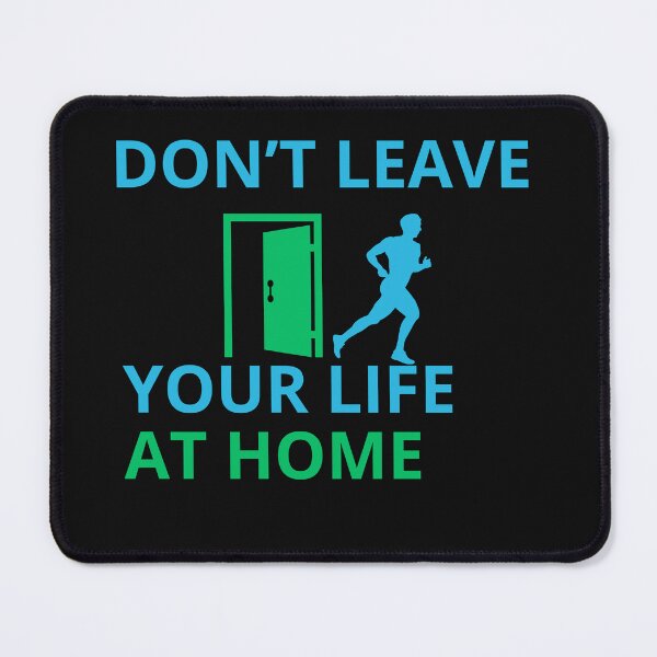 Item preview, Don’t Leave Life at Home designed and sold by ayman121.