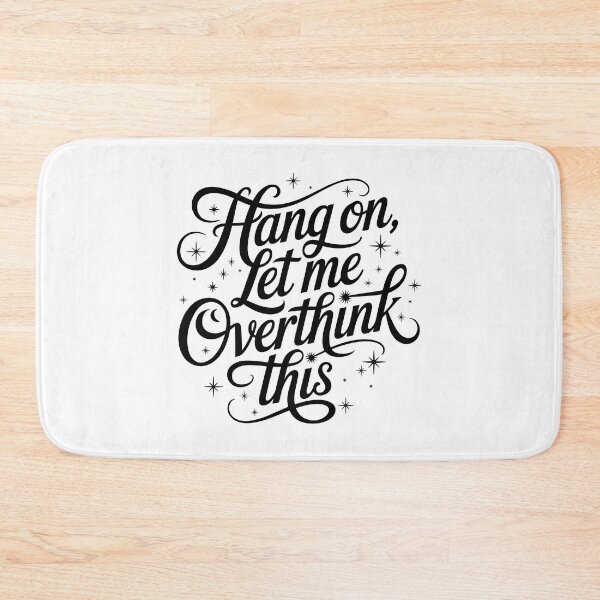 Item preview, Hang on, Let me Overthink This designed and sold by jkrphoto.