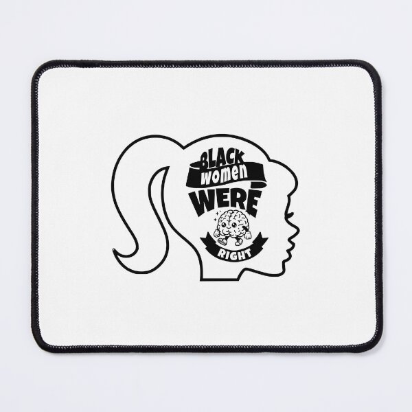 Item preview, Black Women Were Right Bold Empowerment Design designed and sold by ArtDesignTp.