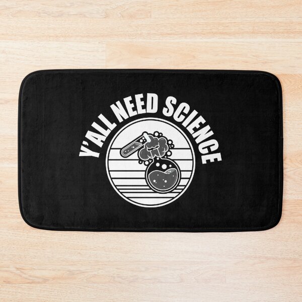 Item preview, Y'all Need Science – Quirky Design for Science Enthusiasts designed and sold by StemMerch247.