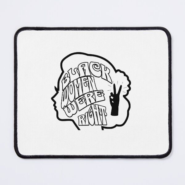 Item preview, Black Women Were Right Bold Empowerment and Peace Design designed and sold by ArtDesignTp.