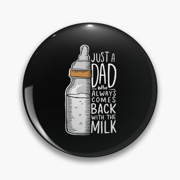 Item preview, Just a dad who always comes back with the milk designed and sold by jkrphoto.