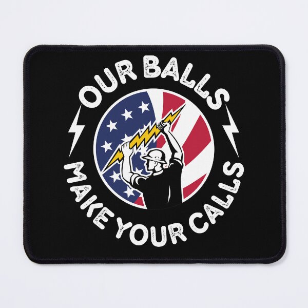 Item preview, Our Balls Make Your Calls designed and sold by EanayarDesigns.