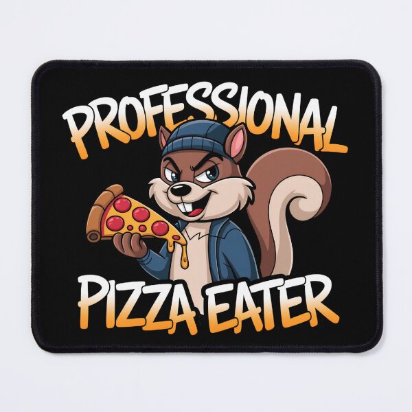 Item preview, Professional Pizza Eater – Funny Cartoon Squirrel designed and sold by Fragy72.