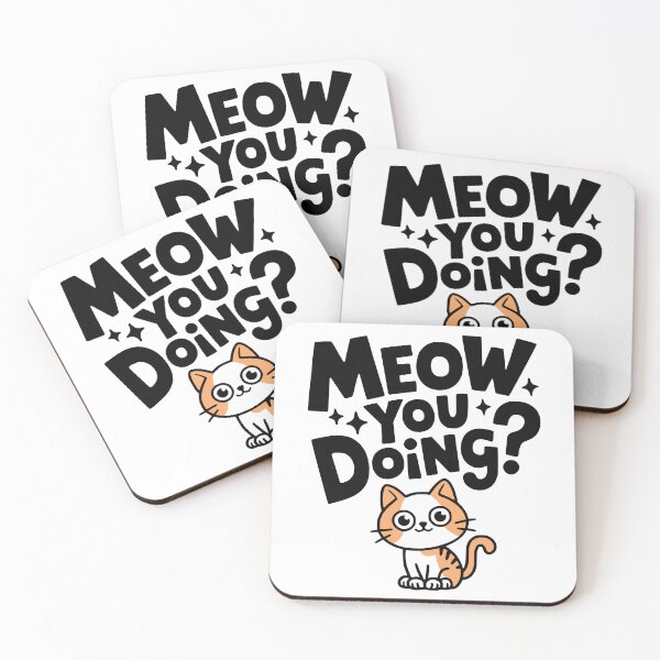 Item preview, Meow You Doing! Cute Cat Pun  designed and sold by PMCreative.