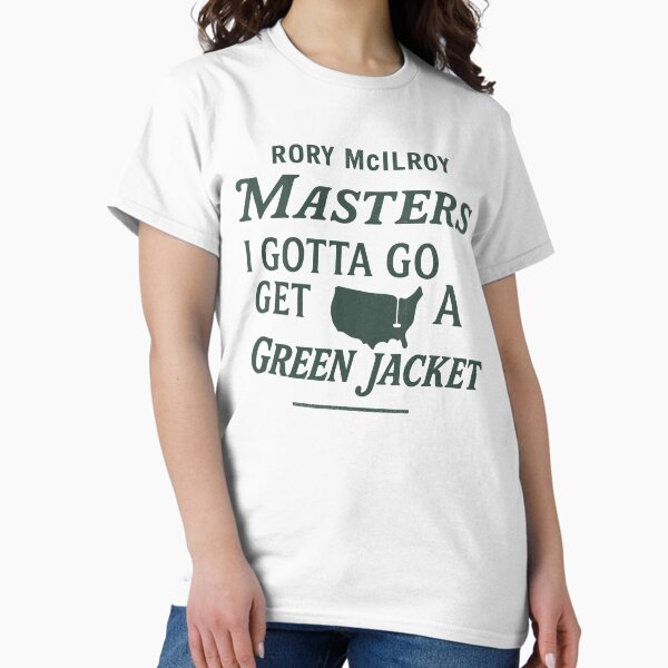 Item preview, Rory McIlroy Masters 2025 - Gotta Go Get a Green Jacket Golf Fan, Augusta Tournament designed and sold by HappyPlanGirls.