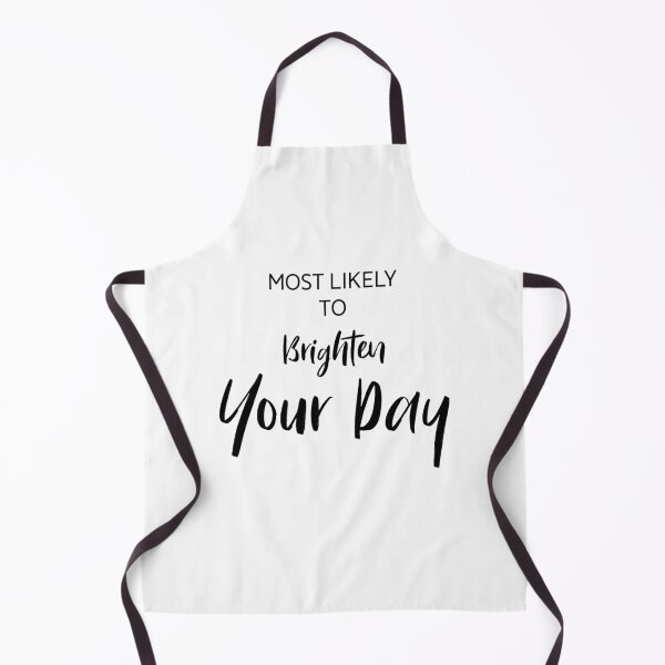 Item preview, Most Likely to Brighten Your Day, Unique designed and sold by villacreativa.