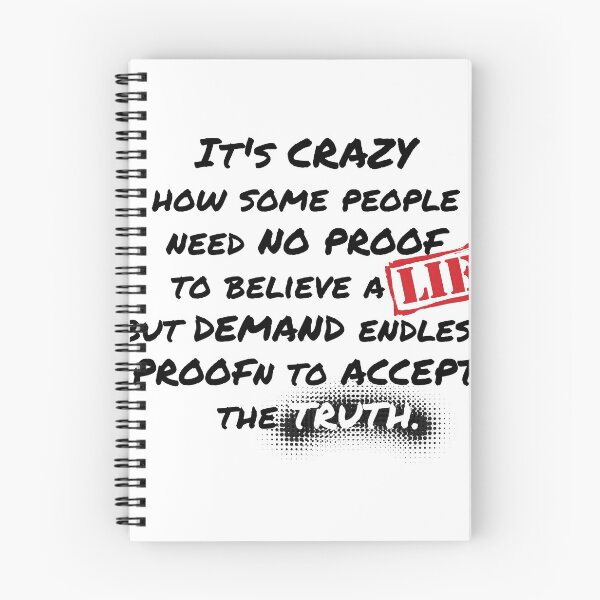 Item preview, It's CRAZY how some people need NO PROOF to believe a LIE - funny text meme designed and sold by PixelPunny.