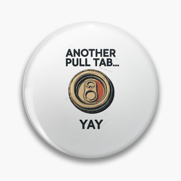 Item preview, Another Pull Tab.. Yay. Metal Detecting designed and sold by DomTeesHaven.