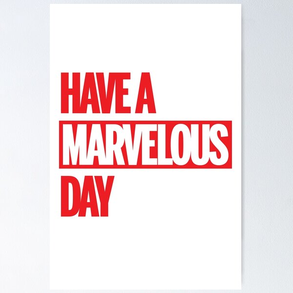 Item preview, Have A Marvelous Day designed and sold by Rodney's Marketplace.