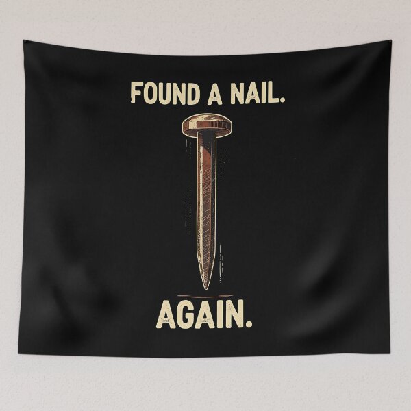 Item preview, Found a Nail. Again. Metal Detecting designed and sold by DomTeesHaven.