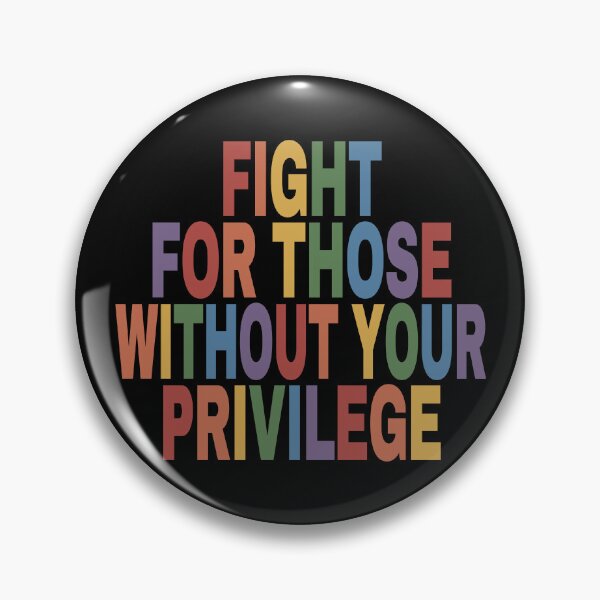 Item preview, Fight For Those Without Your Privilege. designed and sold by EunsooLee.