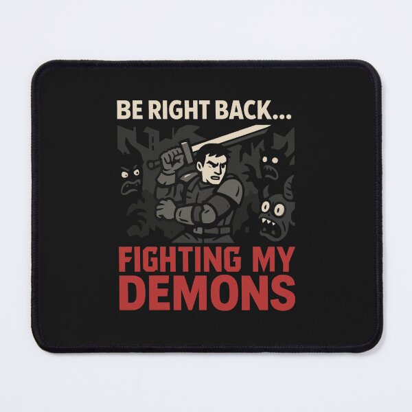 Item preview, BRB Fighting My Demons designed and sold by Planetporridge.