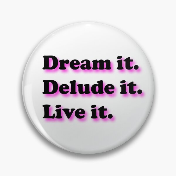 Item preview, Dream It, Delude It, Live It - Inspirational Quote on Minimalist Background designed and sold by WelSol.