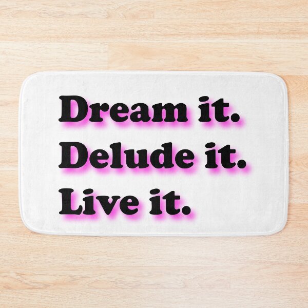 Item preview, Dream It, Delude It, Live It - Inspirational Quote on Minimalist Background designed and sold by WelSol.